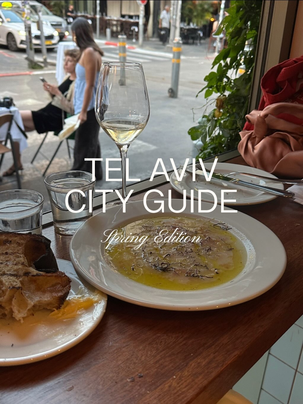 Tel Aviv City Guide — Spring Edition